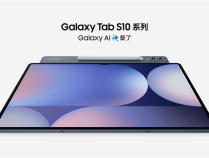 三星Galaxy Tab S10系列平板开售：天玑9300+首发6599元起