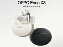 OPPO Enco X3耳机发布 全新音频体验升级